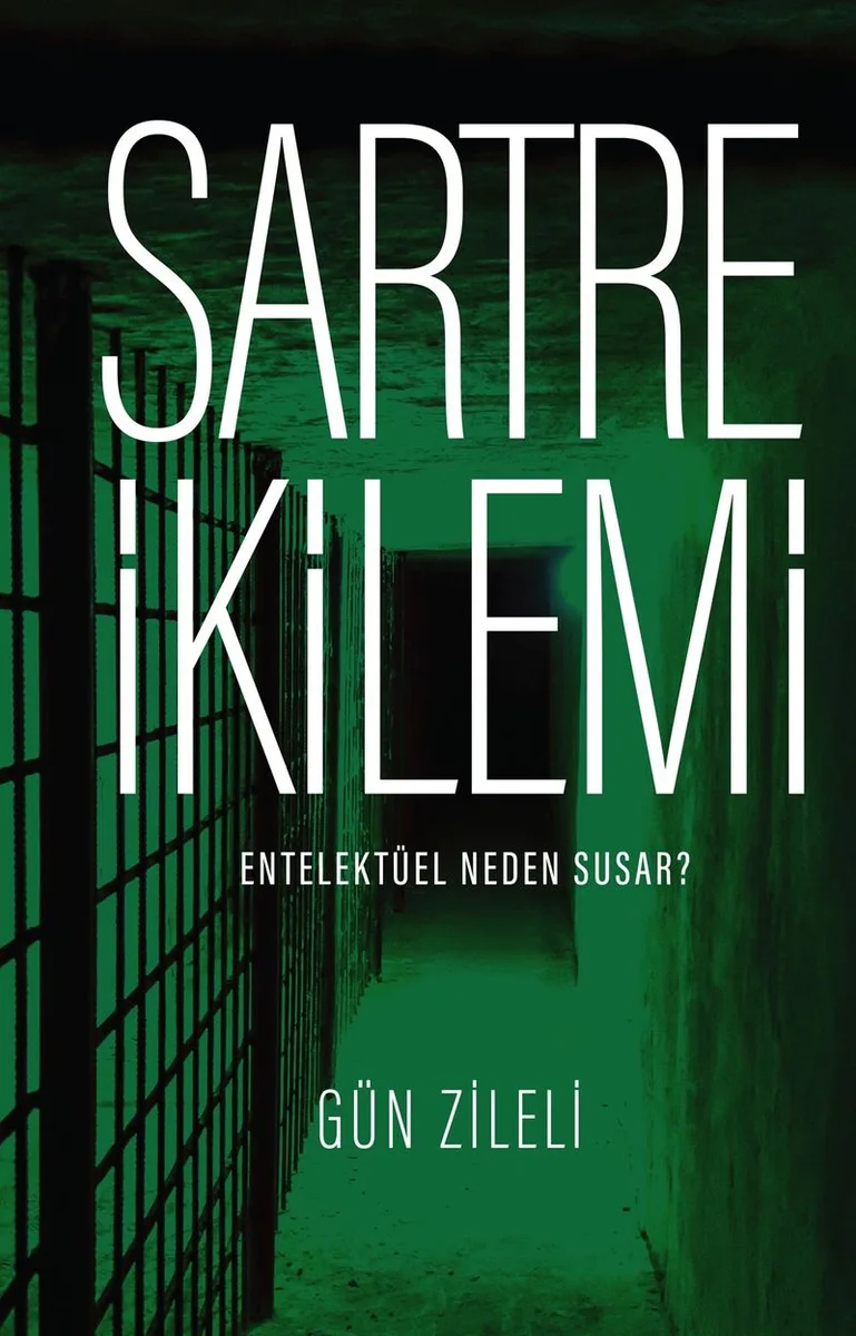 Sartre İkilemi Entelektüel Neden Susar?