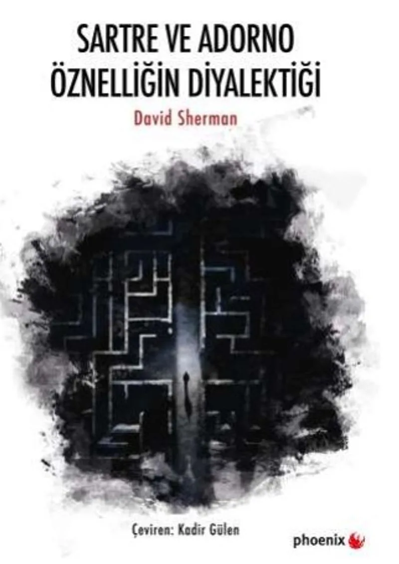 Sartre ve Adorno Öznelliğin Diyalektiği