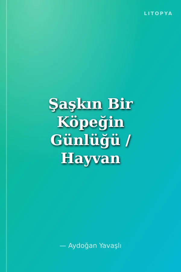 Şaşkın Bir Köpeğin Günlüğü / Hayvan Günlükleri 4