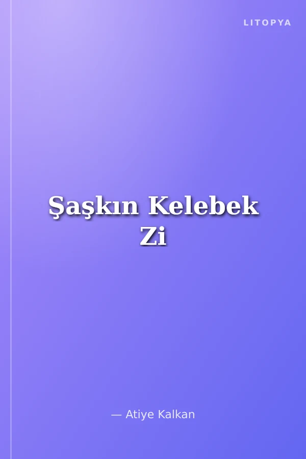Şaşkın Kelebek Zi