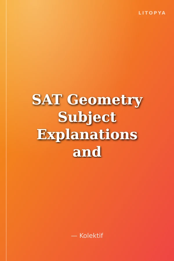 SAT Geometry Subject Explanations and Sample Questions