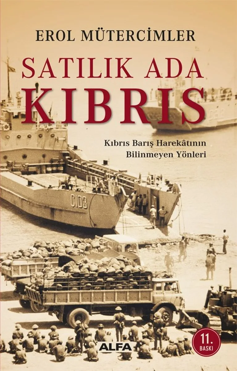 Satılık Ada Kıbrıs / Kıbrıs Barış Harekatının Bilinmeyen Yönleri