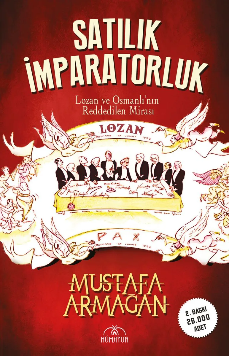 Satılık İmparatorluk Lozan ve Osmanlı'nın Reddedilen Mirası