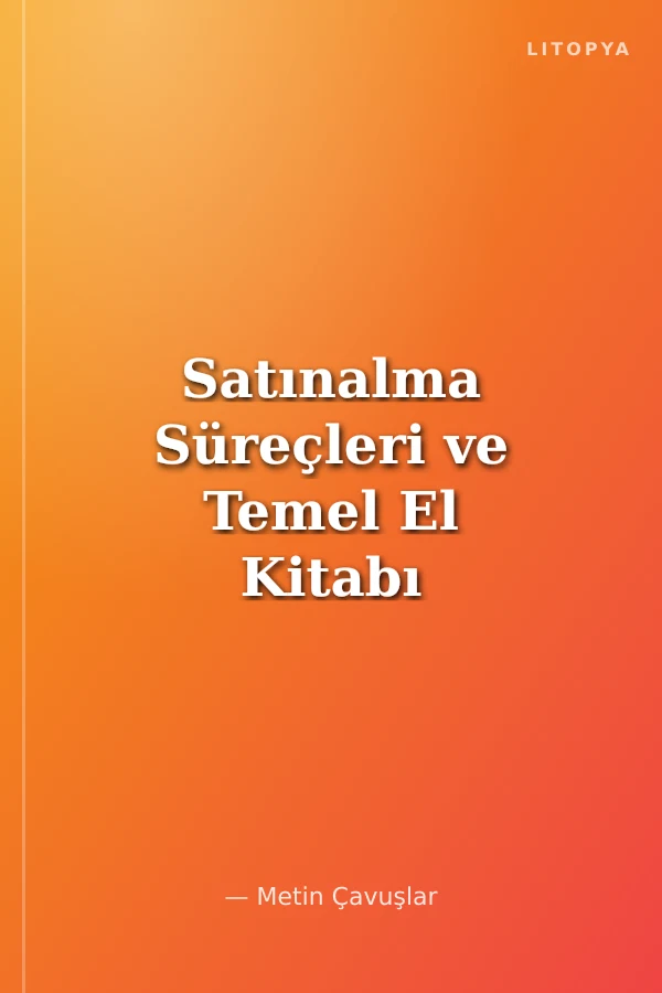 Satınalma Süreçleri ve Temel El Kitabı