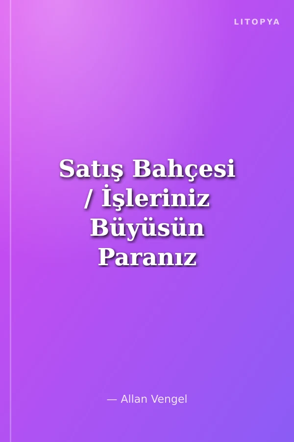 Satış Bahçesi / İşleriniz Büyüsün Paranız Filizlensin