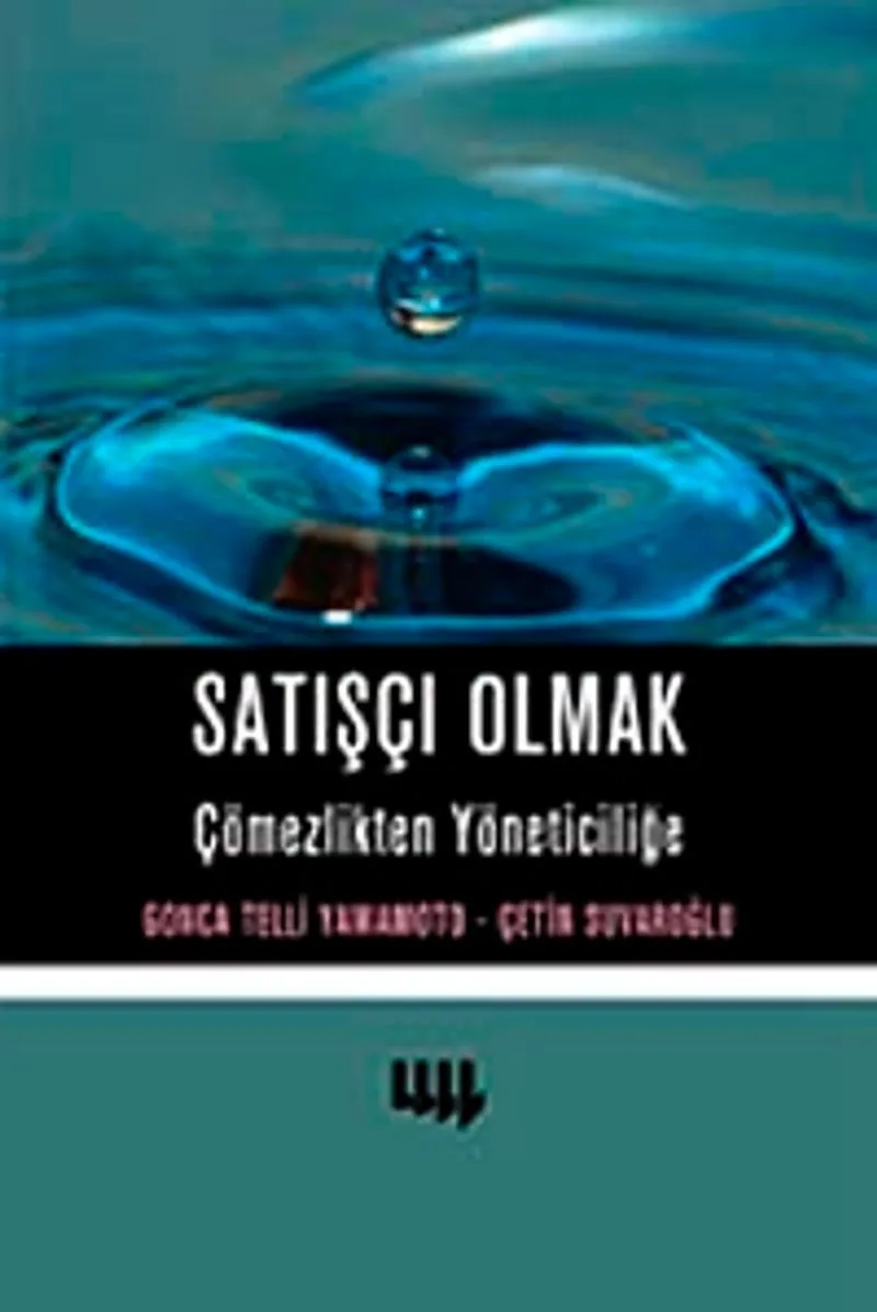 Satışçı Olmak Çömezlikten Yöneticiliğe