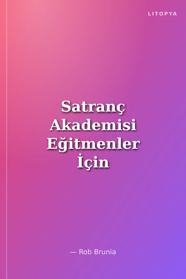 Satranç Akademisi Eğitmenler İçin El Kitabı - Adım 2