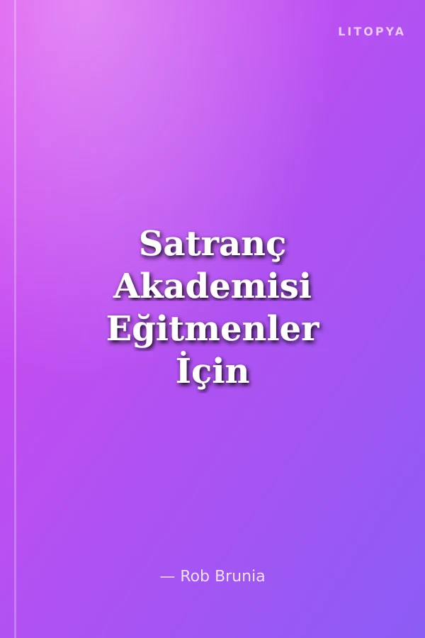 Satranç Akademisi Eğitmenler İçin El Kitabı - Adım 3
