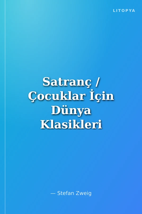 Satranç / Çocuklar İçin Dünya Klasikleri