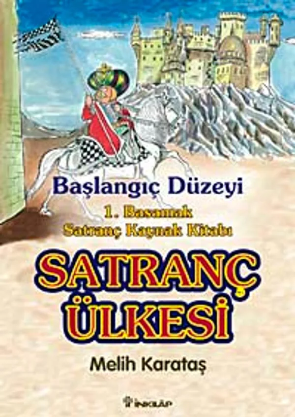 Satranç Ülkesi Başlangıç Düzeyi 1. Basamak Satranç Kaynak Kitabı