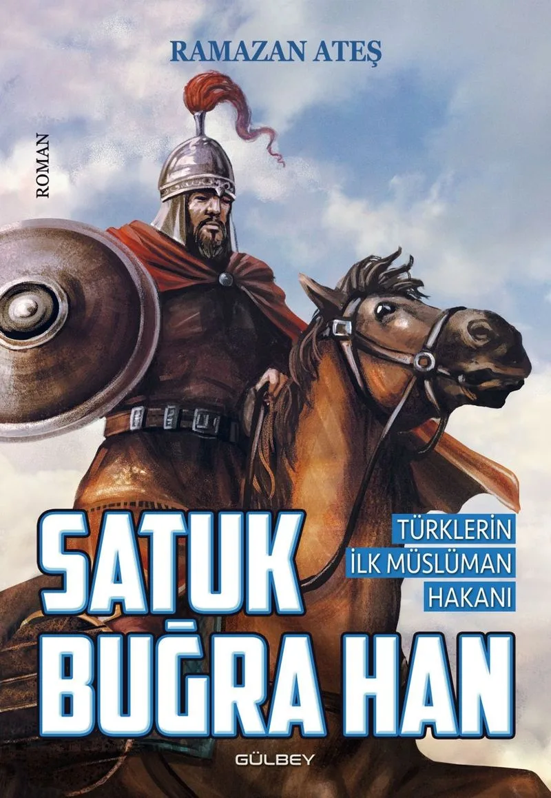 Satuk Buğra Han Türklerin İlk Müslüman Hakanı
