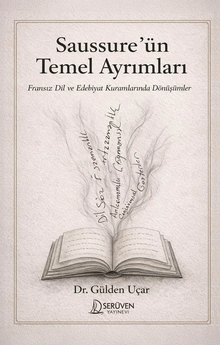 Saussure'ün Temel Ayrımları Fransız Dil ve Edebiyat Kuramlarında Dönüşümler