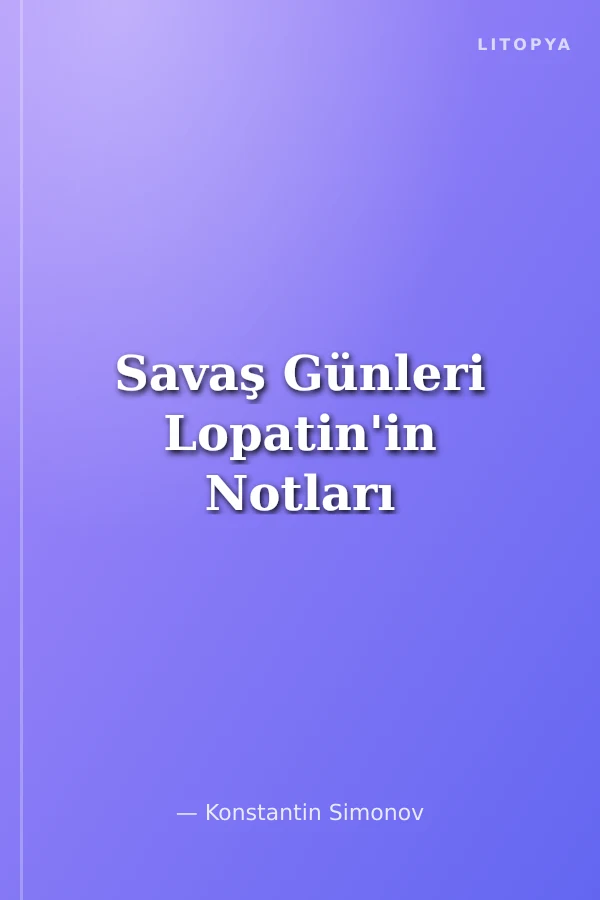 Savaş Günleri Lopatin'in Notları