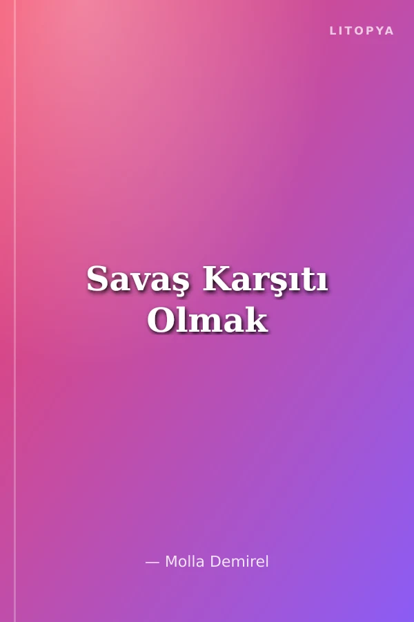 Savaş Karşıtı Olmak