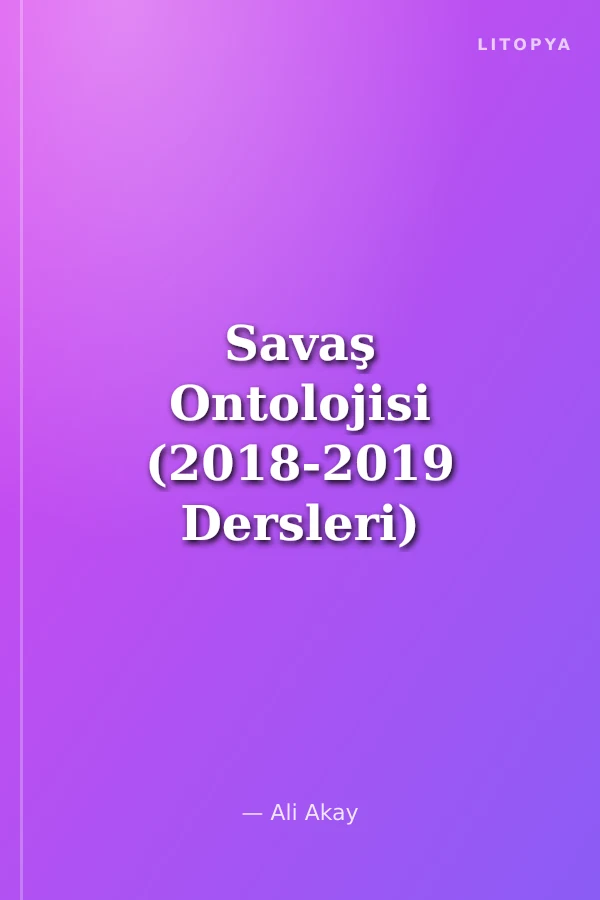 Savaş Ontolojisi (2018-2019 Dersleri)
