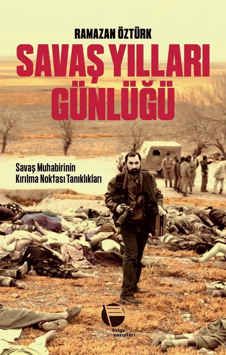 Savaş Yılları Günlüğü Savaş Muhabirinin Kırılma Noktası Tanıklıkları