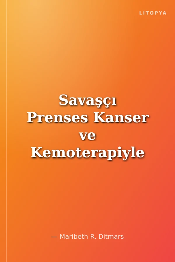Savaşçı Prenses Kanser ve Kemoterapiyle Mücadele Hikayesi
