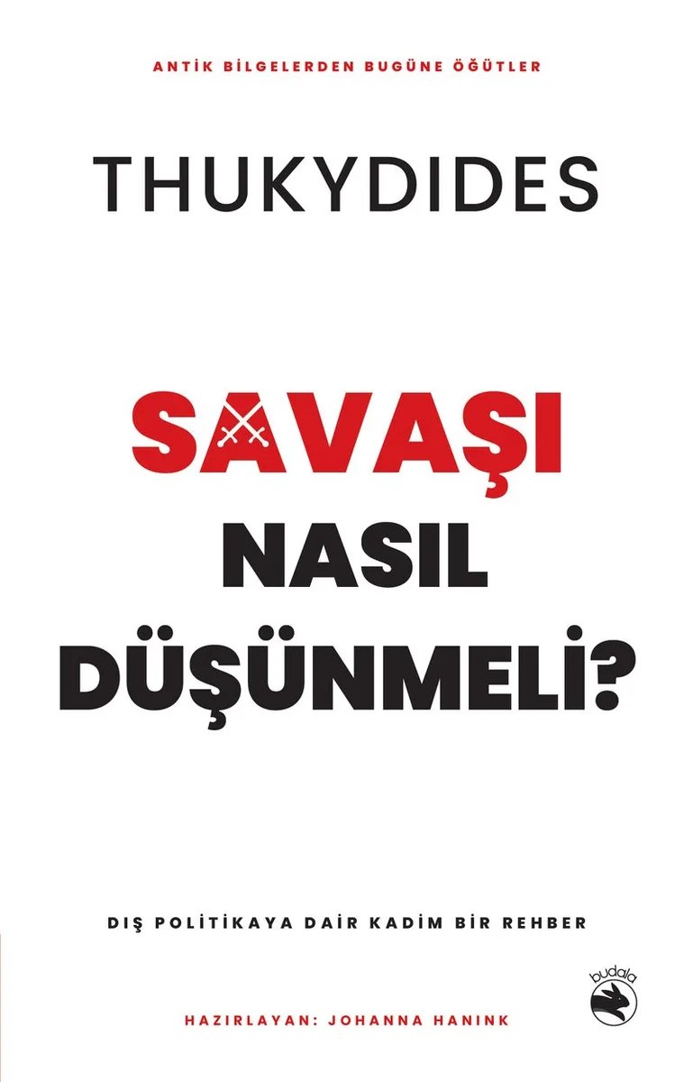 Savaşı Nasıl Düşünmeli? Dış Politikaya Dair Kadim Bir Rehber