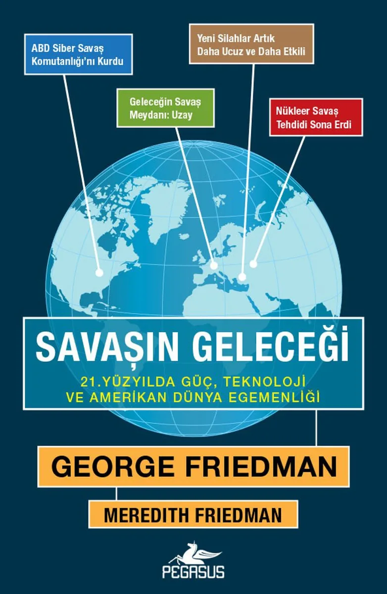 Savaşın Geleceği 21. Yüzyılda Güç, Teknoloji ve Amerikan Dünya Egemenliği