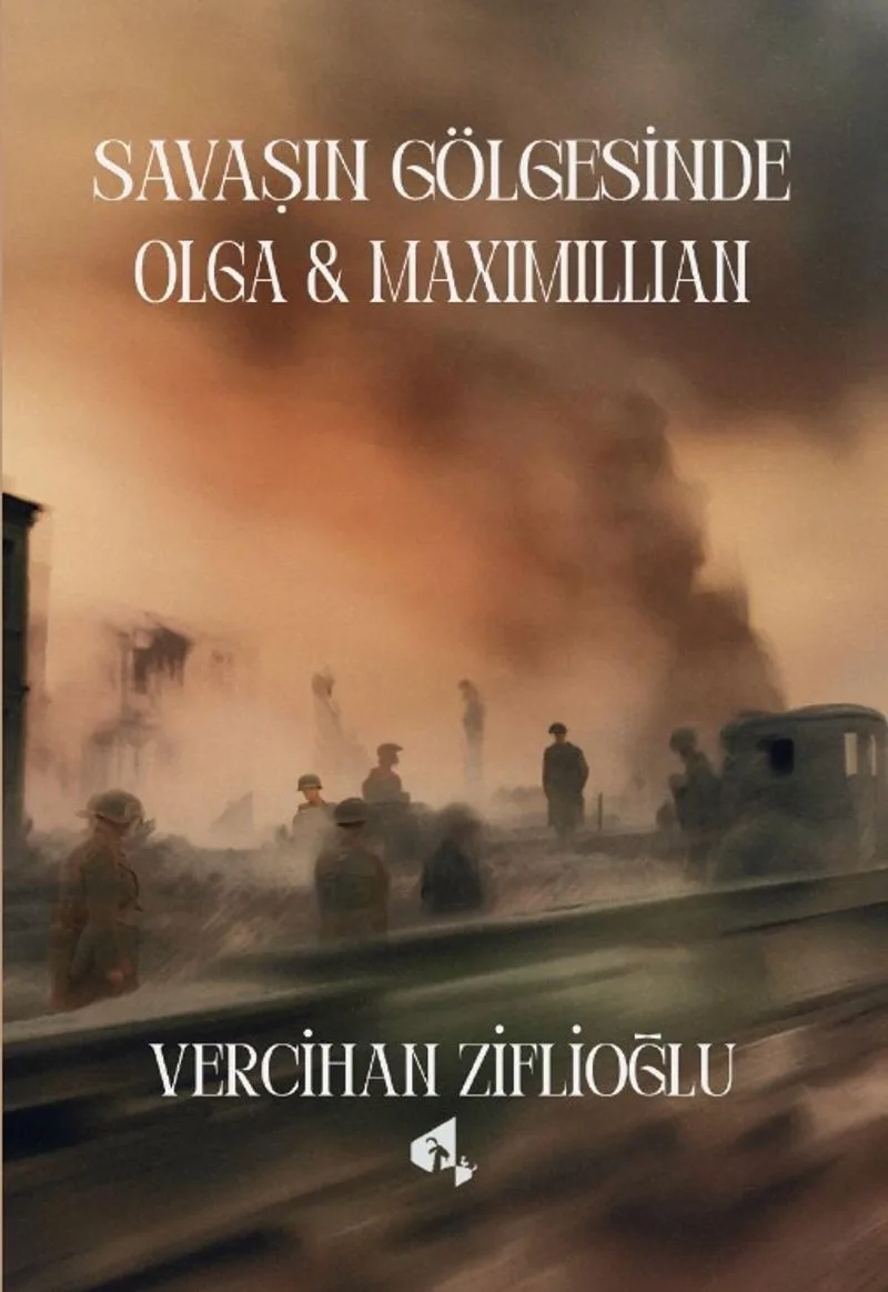 Savaşın Gölgesinde Olga ve Maximillian