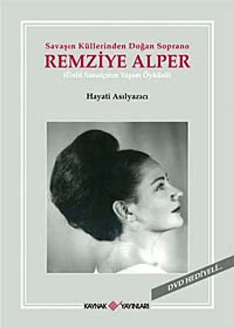 Savaşın Küllerinden Doğan Soprano Remziye Alper Ünlü Sanatçının Yaşam Öyküsü