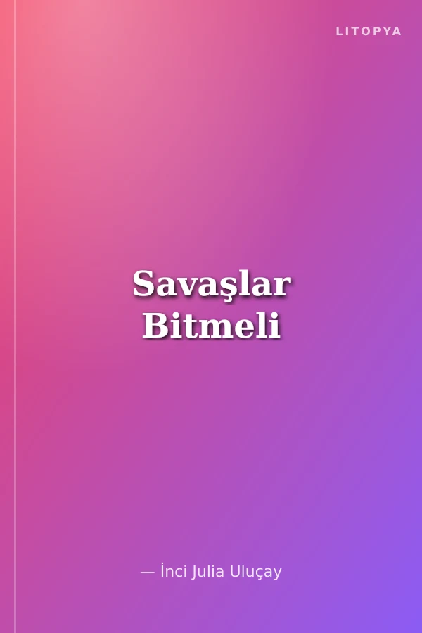 Savaşlar Bitmeli