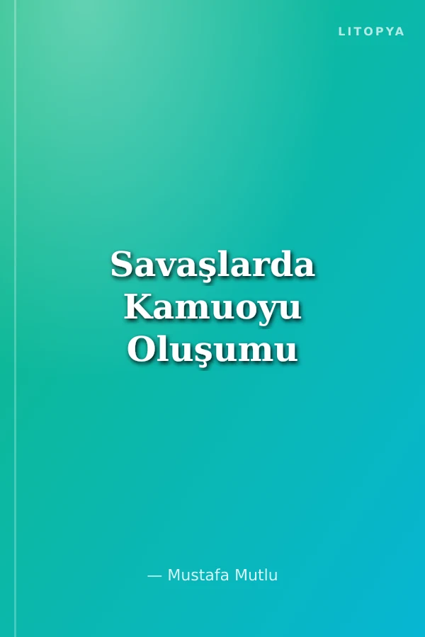 Savaşlarda Kamuoyu Oluşumu