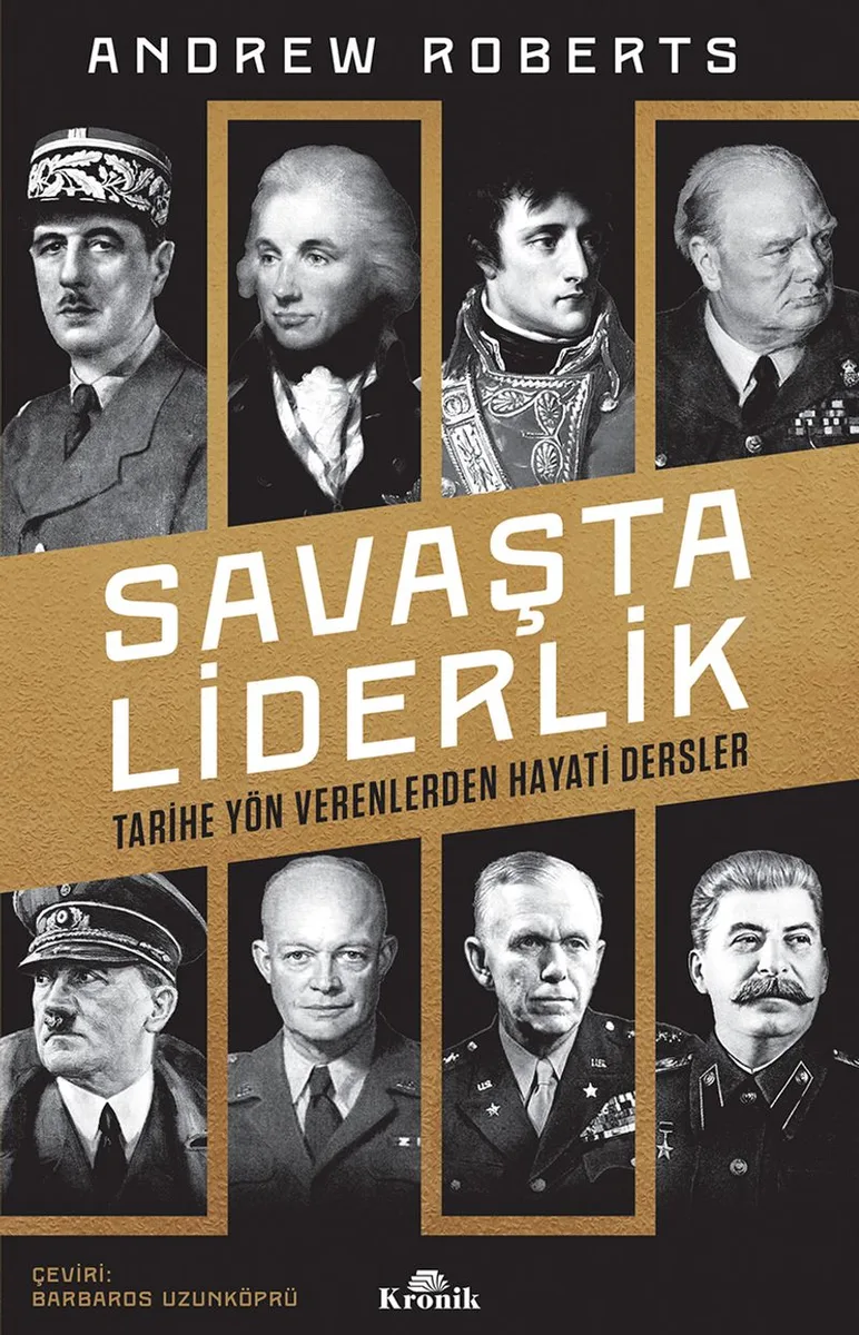 Savaşta Liderlik Tarihe Yön Verenlerden Hayati Dersler