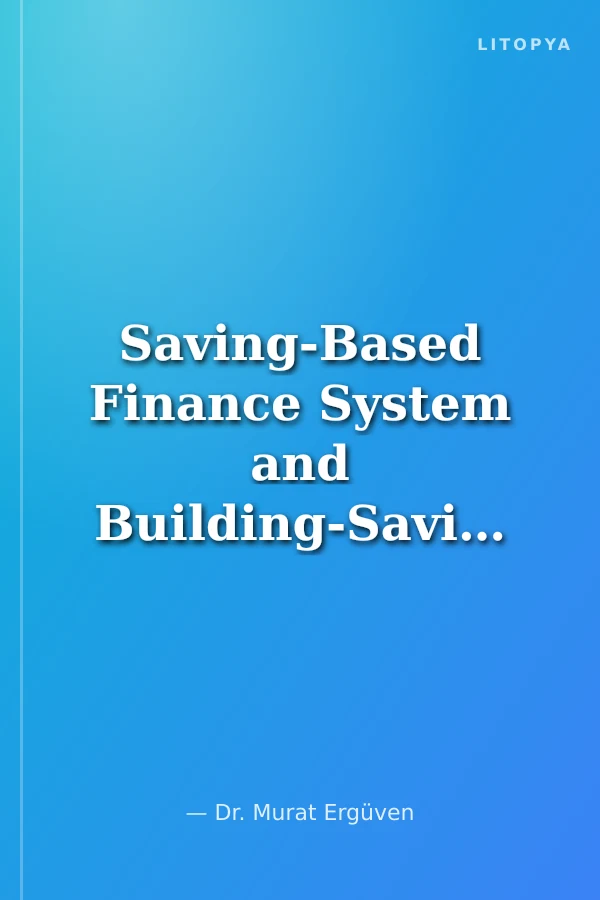 Saving-Based Finance System and Building-Savings Fund System