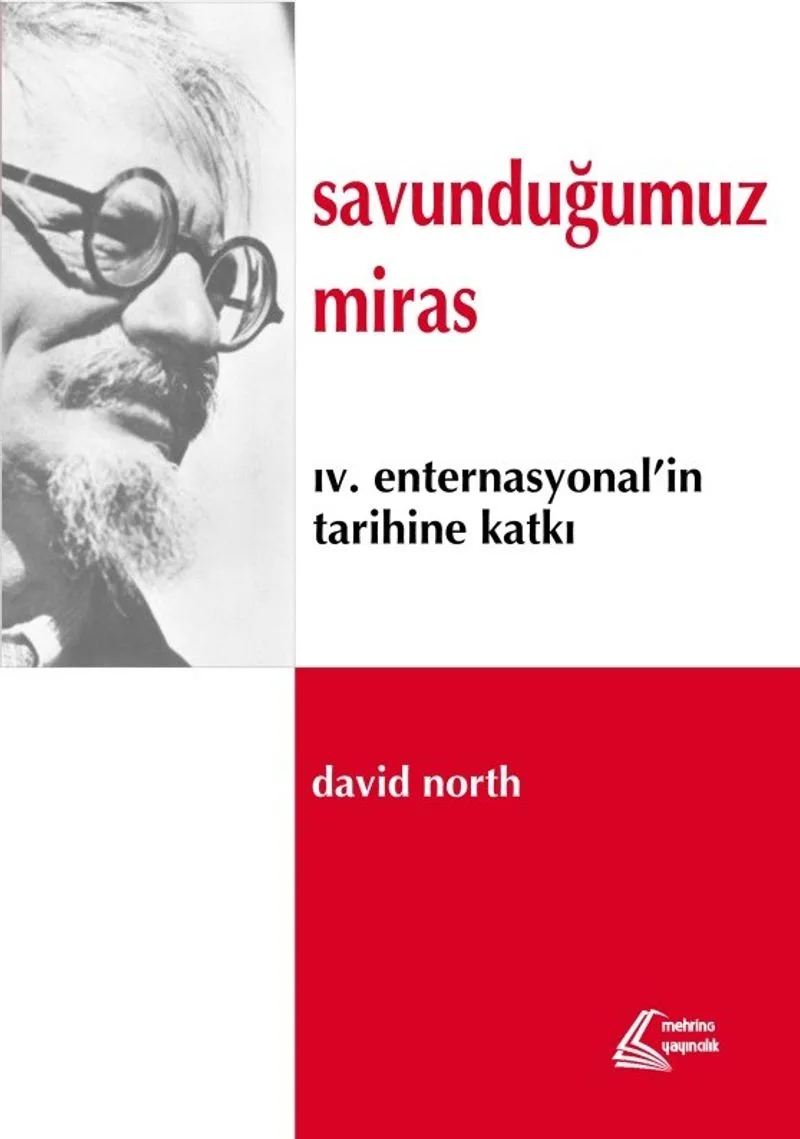 Savunduğumuz Miras IV. Enternasyonal'in Tarihine Katkı
