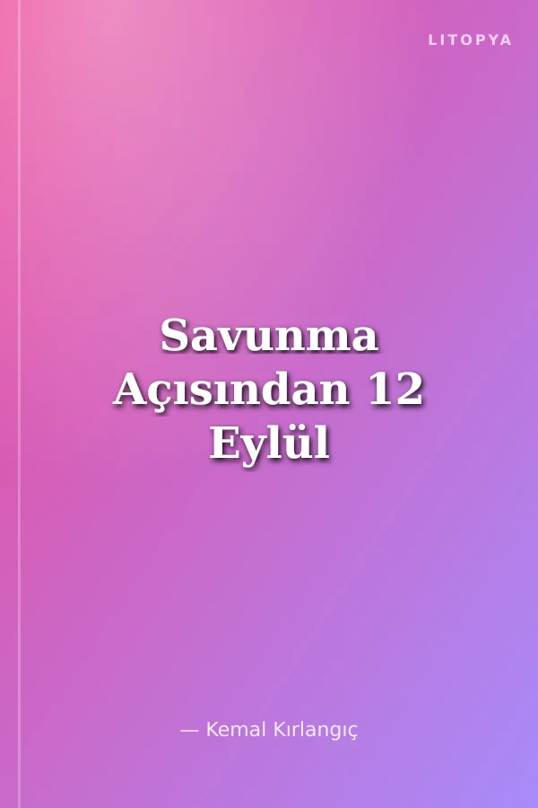 Savunma Açısından 12 Eylül
