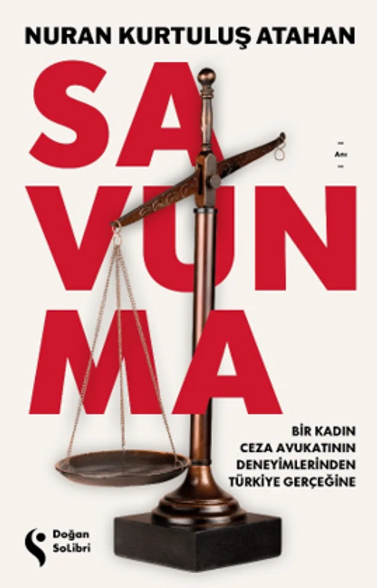 Savunma Bir Kadın Ceza Avukatının Deneyimlerinden Türkiye Gerçeğine