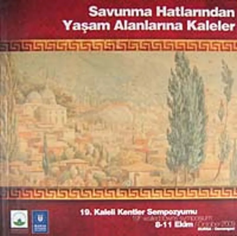 Savunma Hatlarından Yaşam Alanlarına Kaleler (9-B-11)