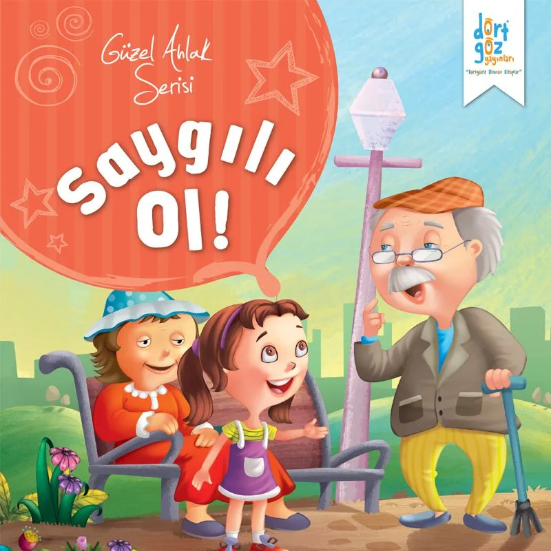 Saygılı Ol! / Güzel Ahlak Serisi