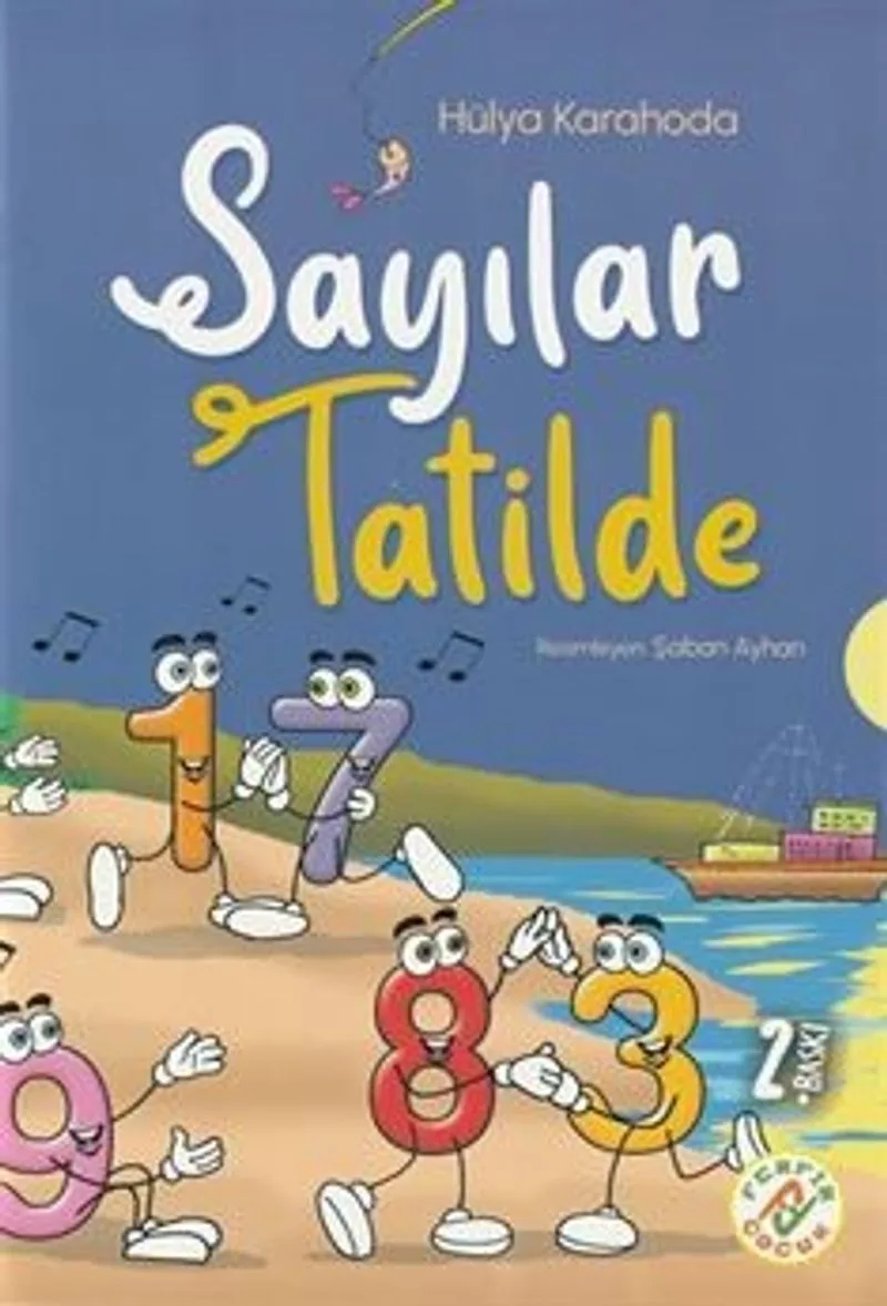 Sayılar Tatilde (Resimlerle Sayıları Öğreniyorum Hikaye 6+Yaş)