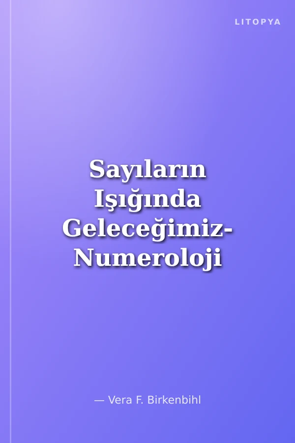 Sayıların Işığında Geleceğimiz- Numeroloji