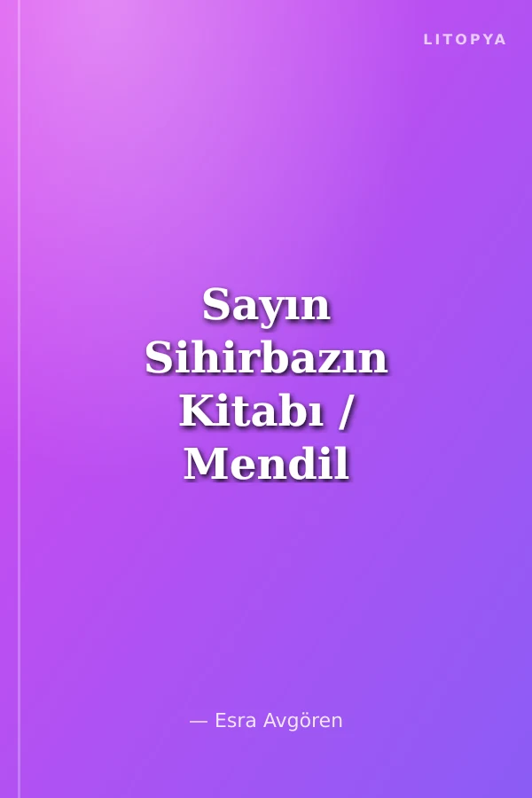 Sayın Sihirbazın Kitabı / Mendil Kapmaca