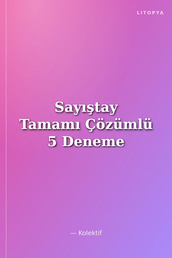 Sayıştay Tamamı Çözümlü 5 Deneme