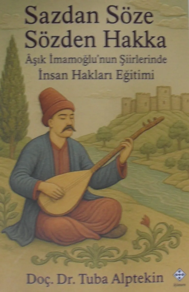 Sazdan Söze Sözden Hakka Aşık İmamoğlunun Şiirlerinde İnsan Hakları Eğitimi