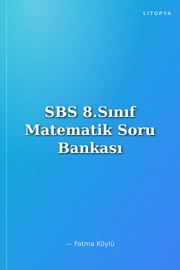SBS 8.Sınıf Matematik Soru Bankası