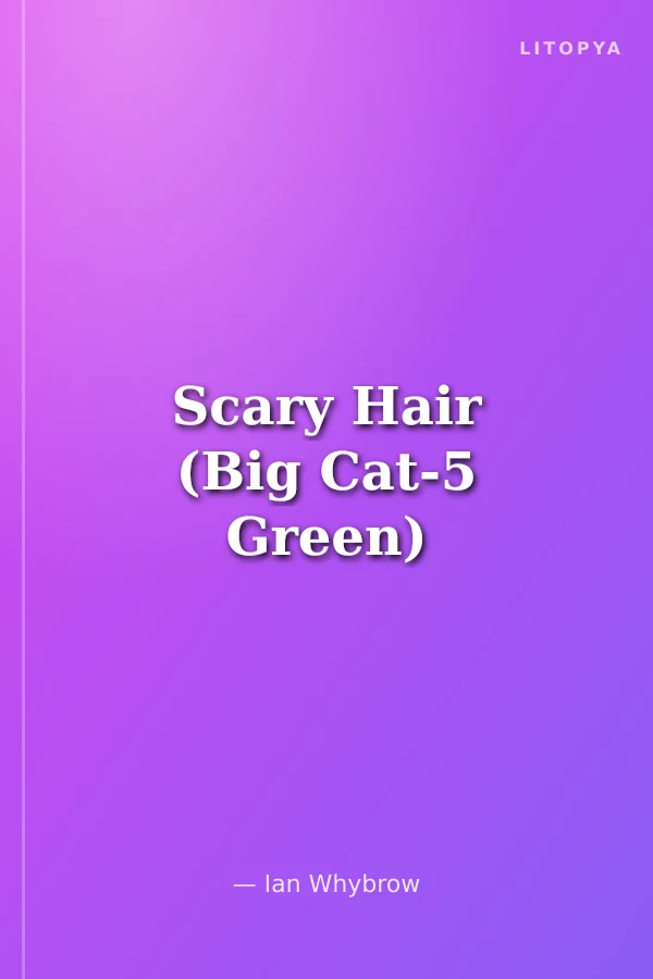 Scary Hair (Big Cat-5 Green)