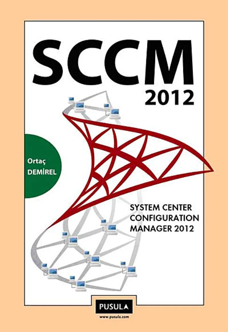 SCCM 2012 System Center Configuration Manager