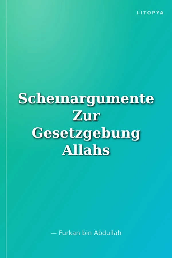 Scheınargumente Zur Gesetzgebung Allahs