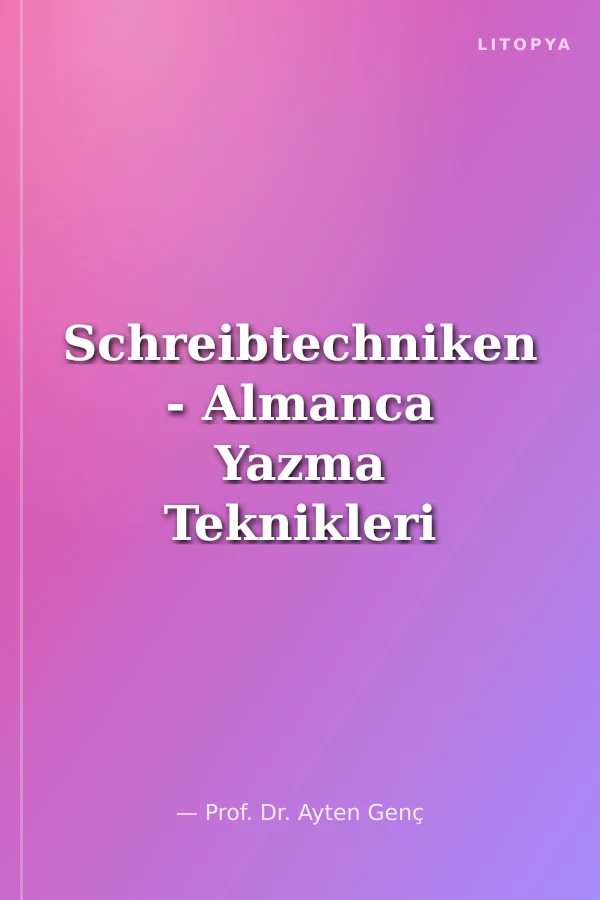 Schreibtechniken - Almanca Yazma Teknikleri
