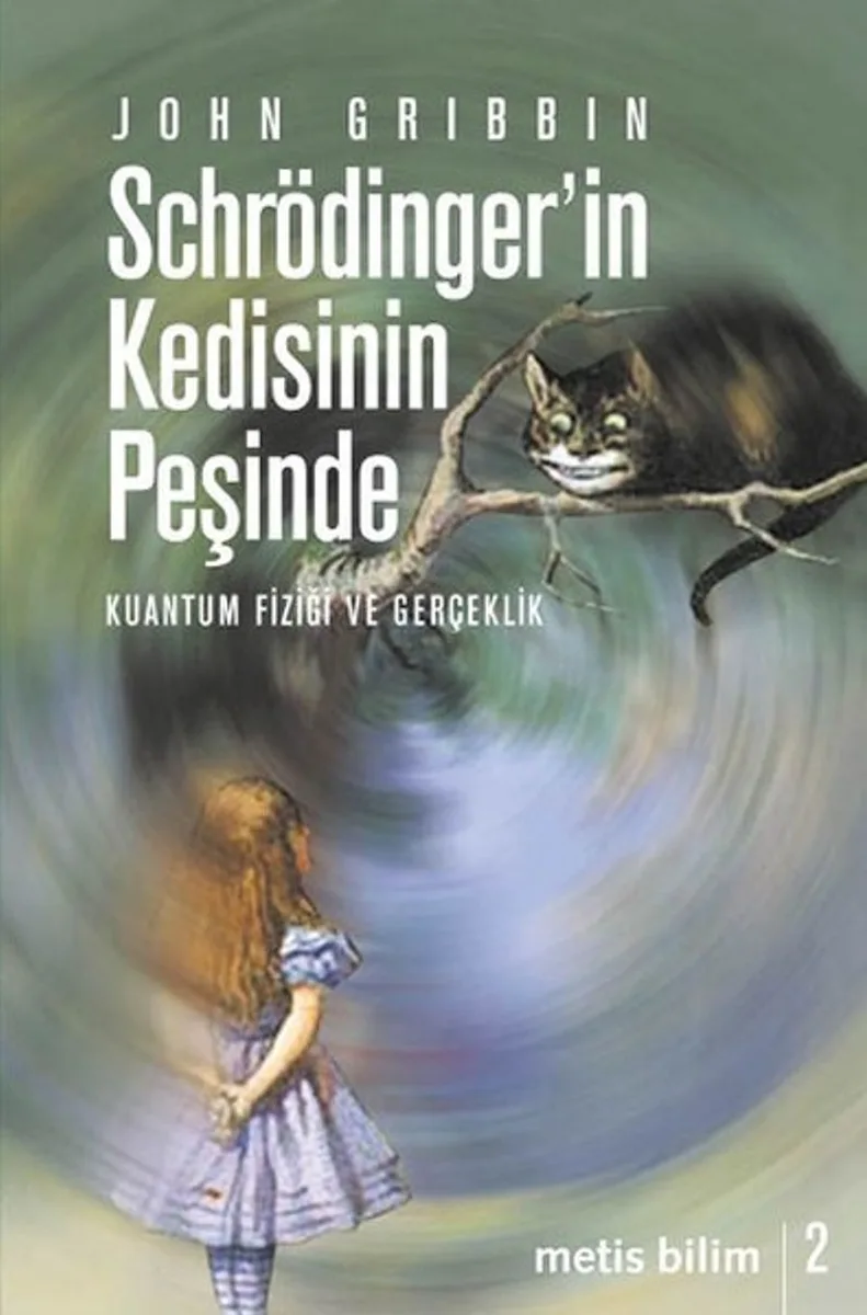 Schrödinger'in Kedisinin Peşinde Kuantum Fiziği ve Gerçeklik