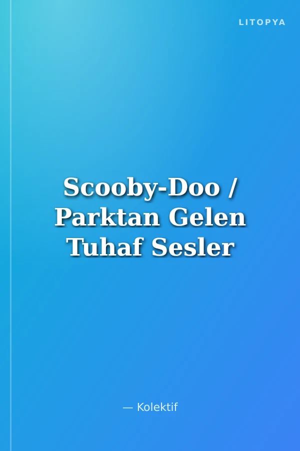 Scooby-Doo / Parktan Gelen Tuhaf Sesler
