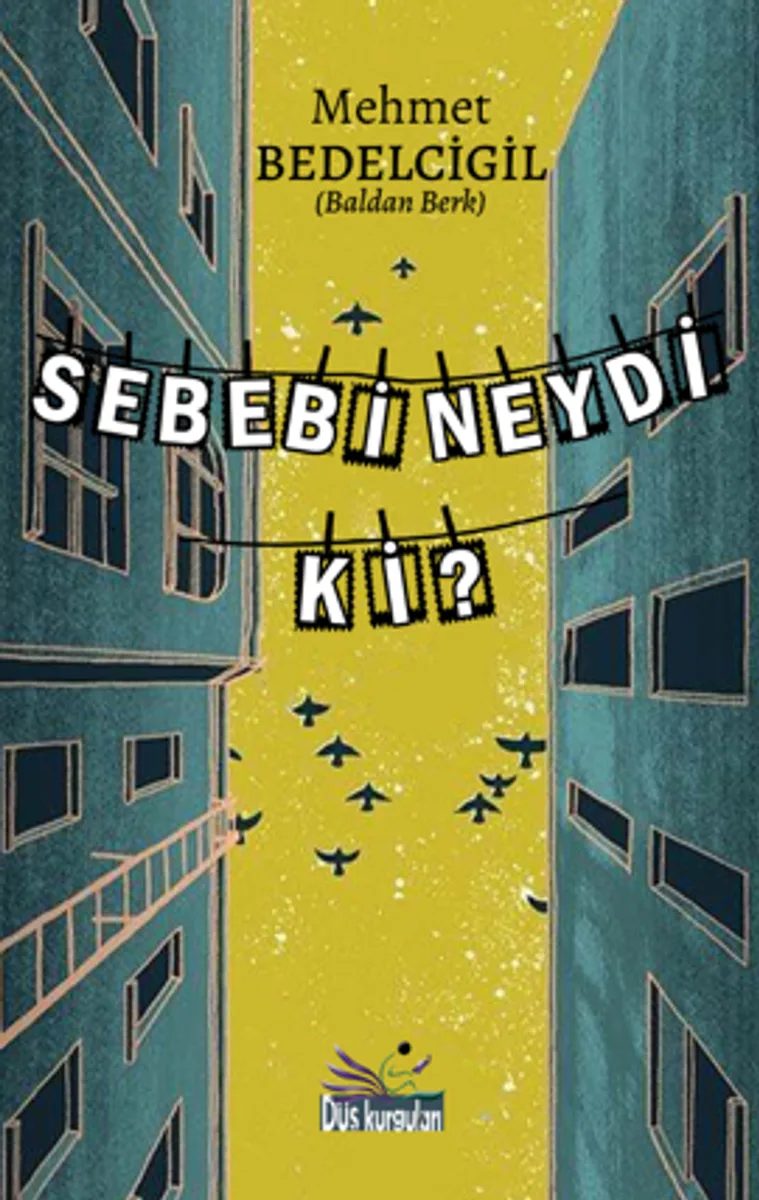 Sebebi Neydi ki?
