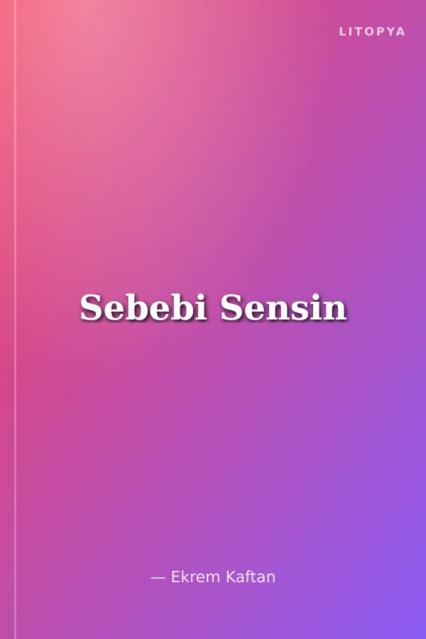 Sebebi Sensin