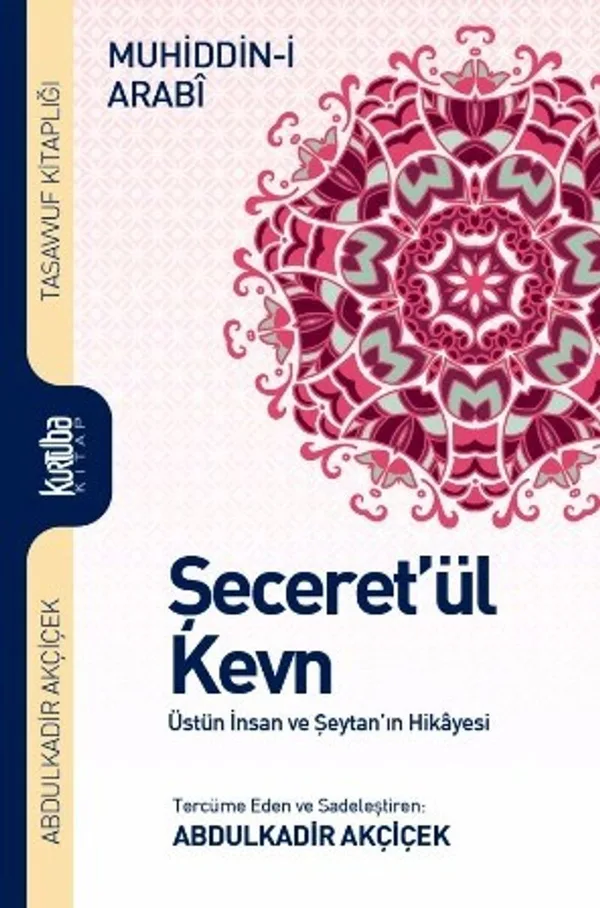 Şeceret'ül Kevn Üstün İnsan ve Şeytan'ın Hikayesi