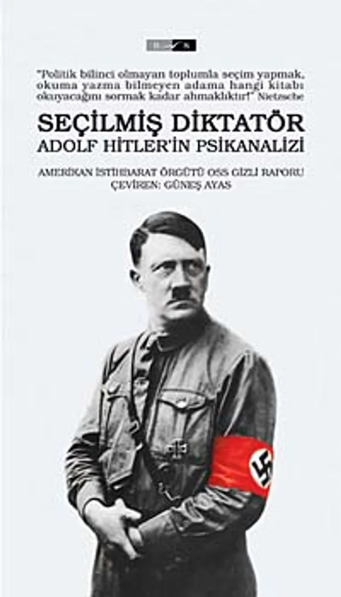 Seçilmiş Diktatör Adolf Hitler'in Psikanalizi